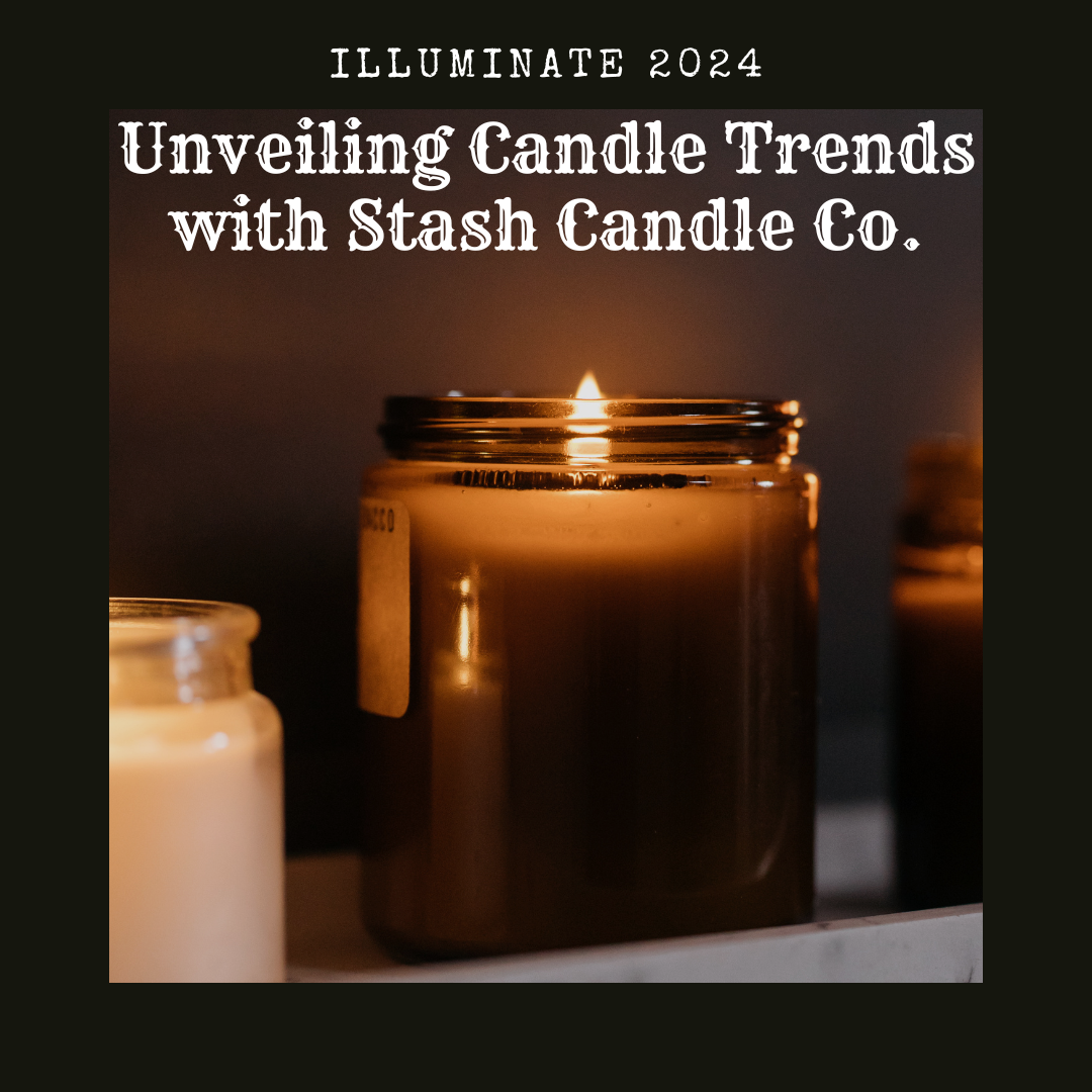 Illuminating 2024 Unveiling Candle Trends with Stash Candle Co.